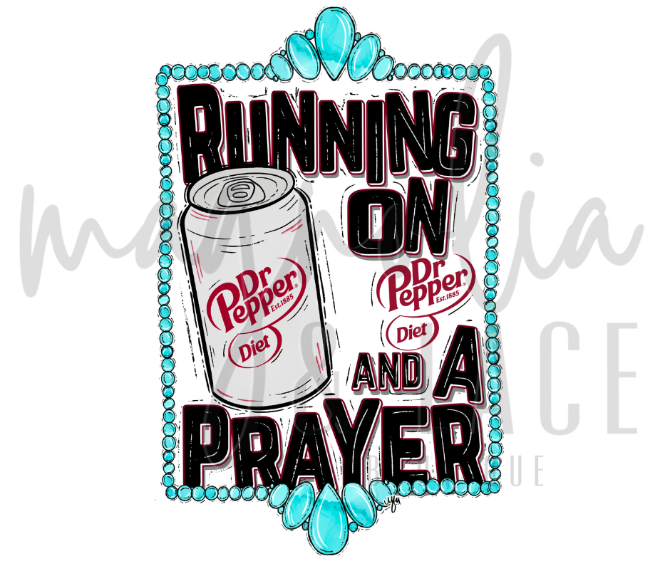 Dr. Pepper & A Prayer