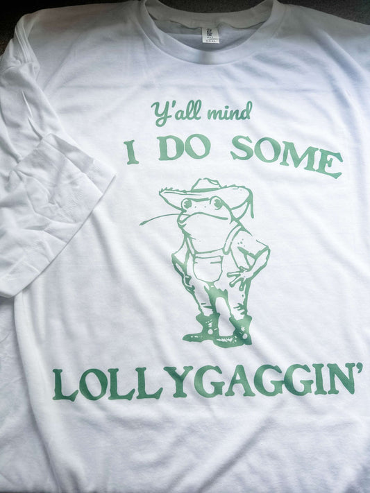 Lollygaggin'